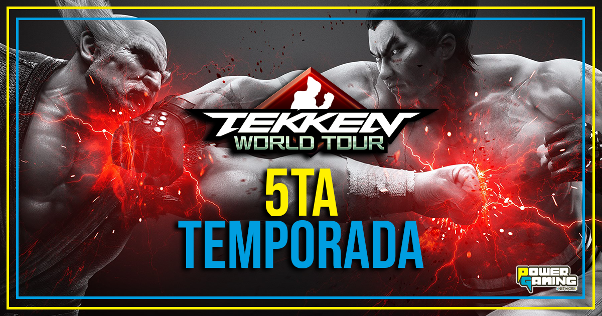 TEKKEN World Tour regresa con su quinta temporada Power Gaming Network