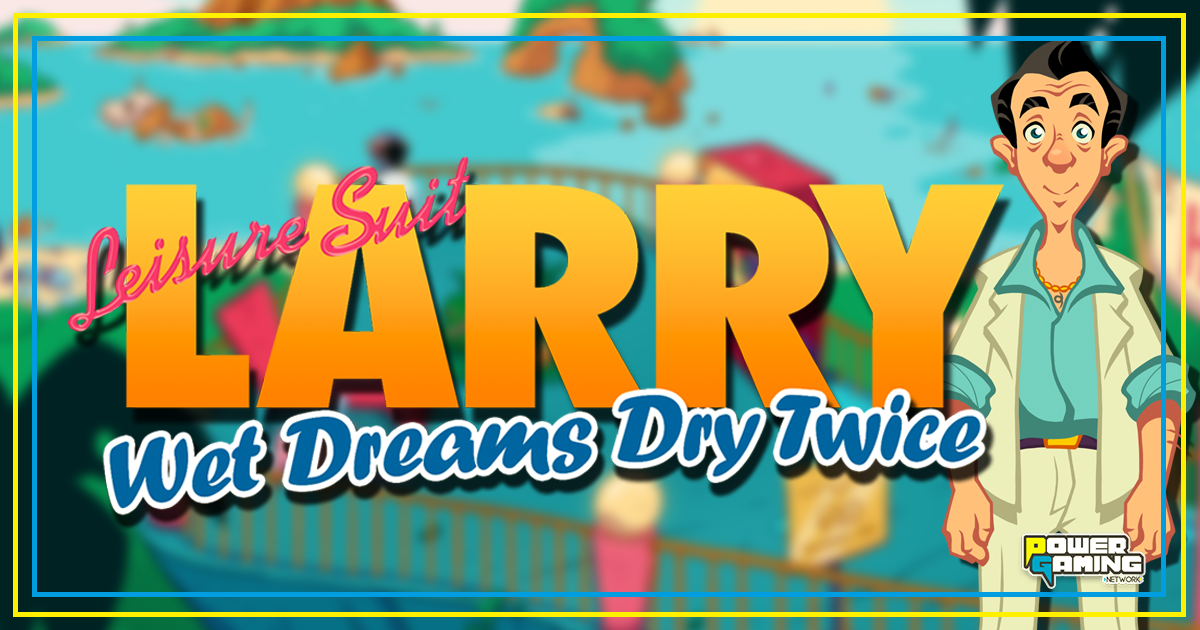 Leisure suit larry wet dreams dry twice прохождение