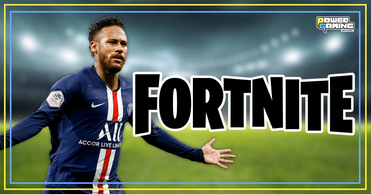 Neymar llegaría a Fortnite - Power Gaming Network